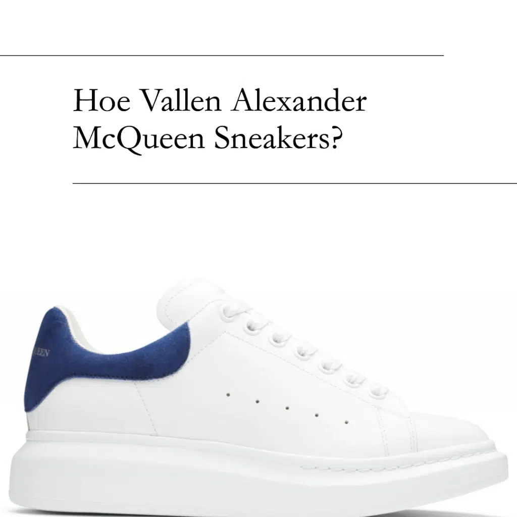 Hoe vallen Alexander McQueen sneakers