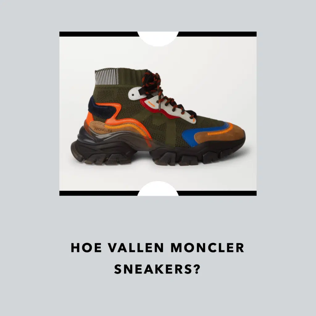 Hoe vallen Moncler sneakers